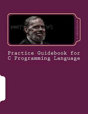 Practice Guidebook for C Programming Language