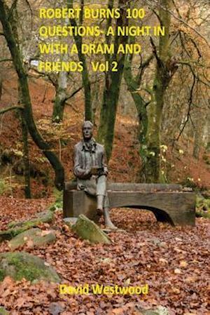 ROBERT BURNS 100 QUESTIONS- A Night In with a dram and friends: Volume 2