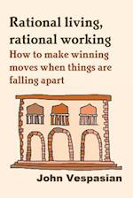 Rational Living, Rational Working