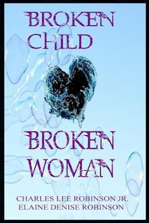 Broken Child, Broken Woman