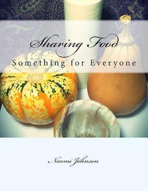 Sharing Food - Something for Everyone
