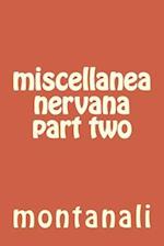 Miscellanea Nervana Part Two