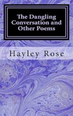 The Dangling Conversation and Other Poems