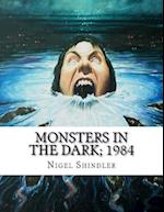 Monsters in the Dark; 1984