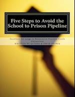 Five Steps to Avoid the School to Prison Pipeline