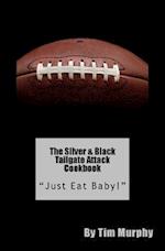 The Silver & Black Tailgate Attack Cookbook