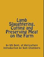 Lamb Slaughtering, Cutting and Preserving Meat on the Farm