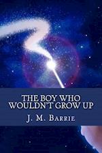 The Boy Who Wouldn't Grow Up