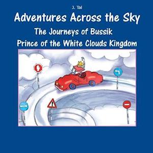 The Journeys of Bussik Prince of the White Clouds Kingdom