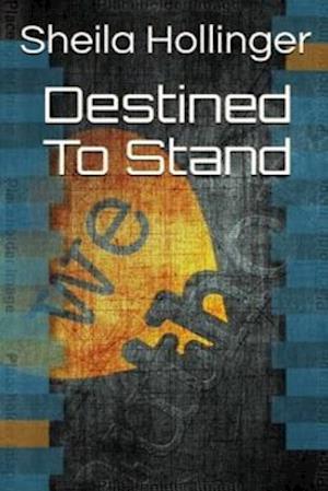 Destined to Stand