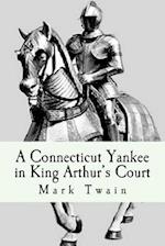 A Connecticut Yankee in King Arthur's Court