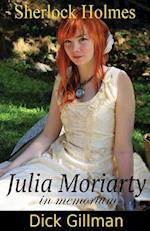 Sherlock Holmes - Julia Moriarty - In Memorium