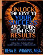 Unlock the Keys to Your Success and Turn Them Into Results