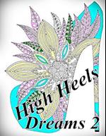 High Heels Dreams 2 - Coloring Book (Adult Coloring Book for Relax)