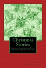 Christmas Stories by LM Montgomery