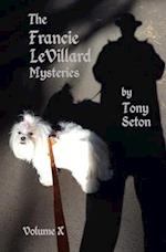 The Francie LeVillard Mysteries - Volume 10