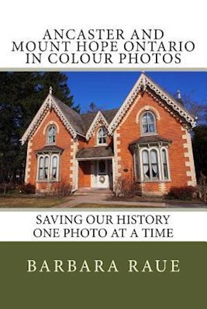 Ancaster and Mount Hope Ontario in Colour Photos
