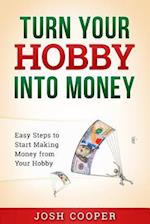 Turn Your Hobby Into Money