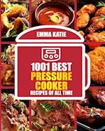 1001 Best Pressure Cooker Recipes of All Time
