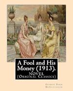 A Fool and His Money (1913). by