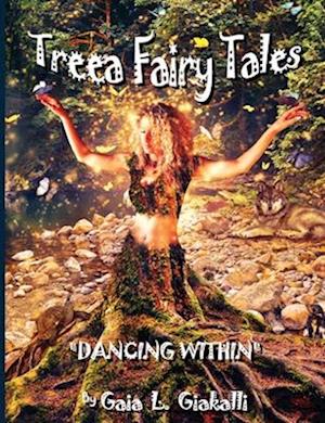 Treea Fairy Tales Dancing Within