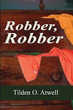 Robber, Robber