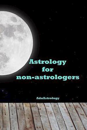 Astrology for Non-Astrologers