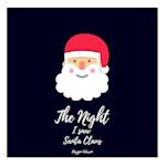 The Night I Saw Santa Claus