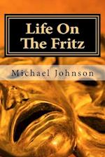 Life On The Fritz