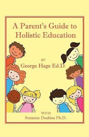 A Parents Guide to Holistic Education