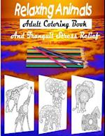 Relaxing Animals Adult Coloring Book and Tranquil Stress Relief Therapy