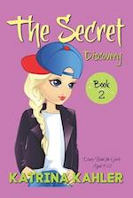 THE SECRET - Book 2: Discovery: (Diary Book for Girls Aged 9-12) 