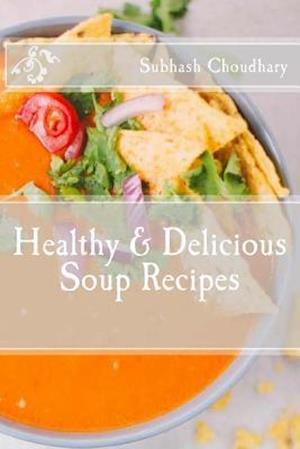 Healthy & Delicious Soup Recipes