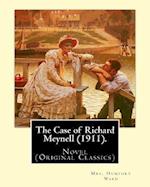 The Case of Richard Meynell (1911). by