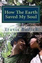 How the Earth Saved My Soul