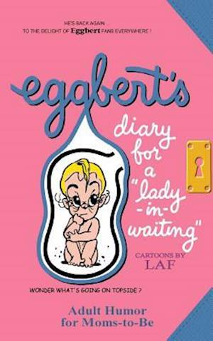 Eggbert's Diary for a Lady-In-Waiting
