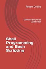 Shell Programming and Bash Scripting