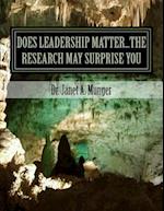 Does Leadership Matter...the Research May Surprise You