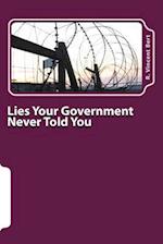 Lies Your Government Never Told You
