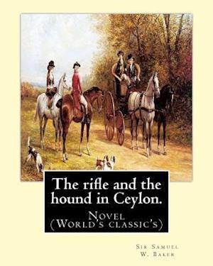 The Rifle and the Hound in Ceylon. by