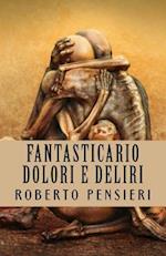 Fantasticario Dolori E Deliri