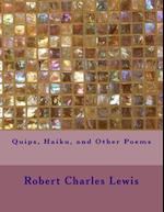 Quips, Haiku, and Other Poems