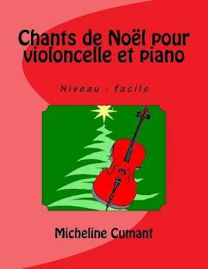 Chants de Noel Pour Violoncelle Et Piano