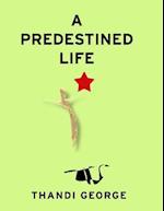 A Predestined Life