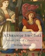 A Dream of John Ball . by