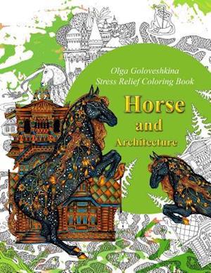 Horse and Architecture. Stress Relief Coloring Book