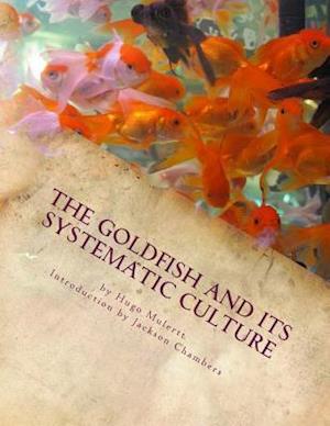 The Goldfish and Its Systematic Culture