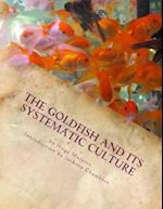 The Goldfish and Its Systematic Culture