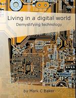 Living in a digital world: Demystifying technology 