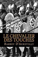 Le Chevalier Des Touches